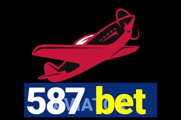 587 bet